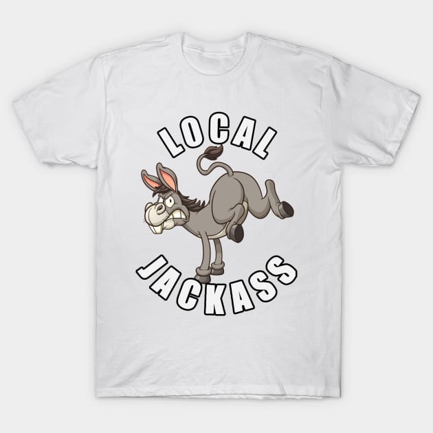 Local Jackass T-Shirt by  The best hard hat stickers 